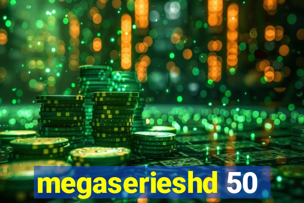 megaserieshd 50